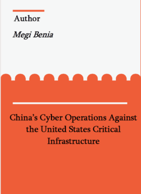 China’s Cyber Operations Against the United States Critical Infrastructure