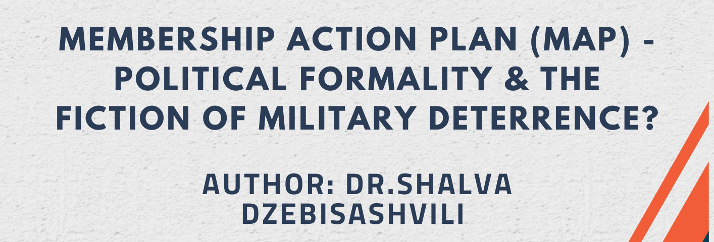 Membership Action Plan (MAP) – Political Formality & the Fiction of Military Deterrence?