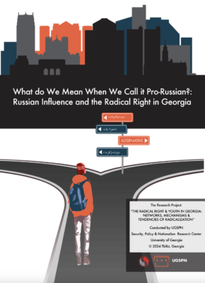 The Radical Right and Youth in Georgia: Networks, Mechanisms and Tendencies of Radicalization