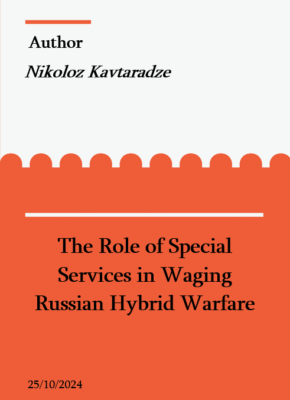 The Role of Special Services in Waging Russian Hybrid Warfare