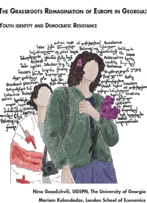 The Grassroots Reimagination of Europe in Georgia: Youth identity and Democratic Resistance